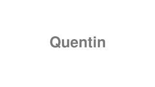 Quentin
