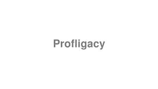 Profligacy