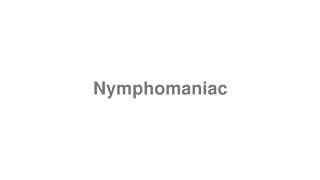 Nymphomaniac