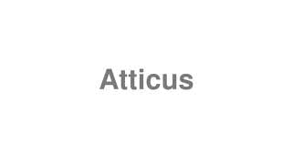 Atticus