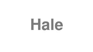 Hale