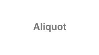 Aliquot