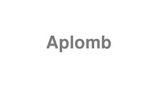 Aplomb