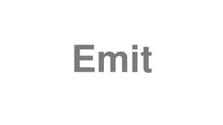 Emit