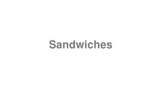 Sandwiches