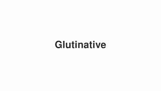 Glutinative
