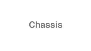 Chassis