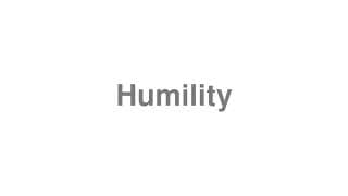 Humility