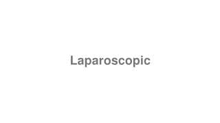 Laparoscopic