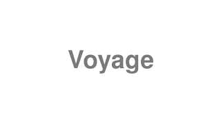 Voyage