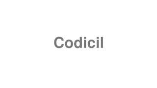Codicil