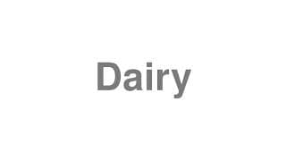 Dairy