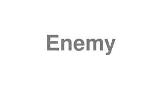 Enemy