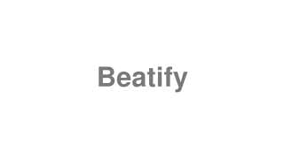 Beatify