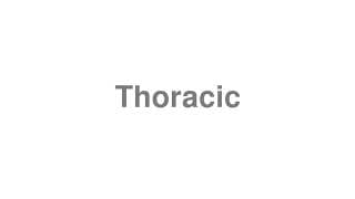 Thoracic