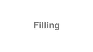 Filling
