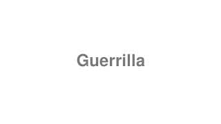 Guerrilla