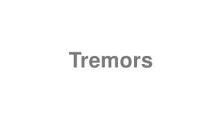 Tremors