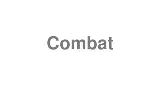 Combat