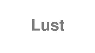 Lust