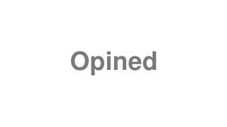 Opined