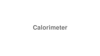 Calorimeter