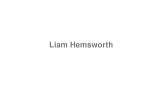 Liam Hemsworth