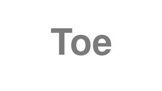 Toe