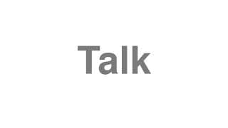 Talk