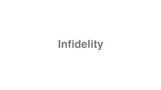 Infidelity