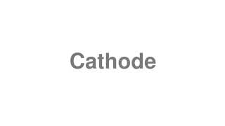 Cathode