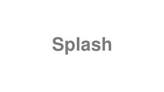 Splash