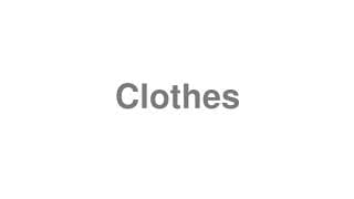 Clothes