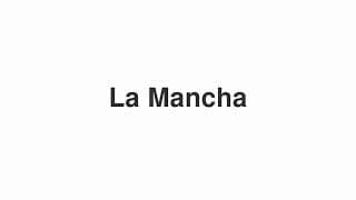 La Mancha