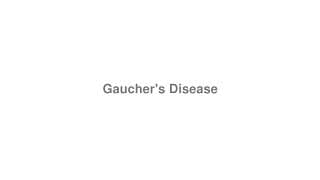Gaucher's Disease