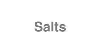 Salts
