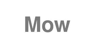 Mow
