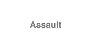 Assault
