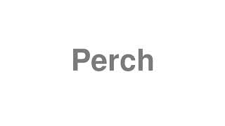 Perch