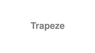 Trapeze
