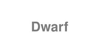 Dwarf