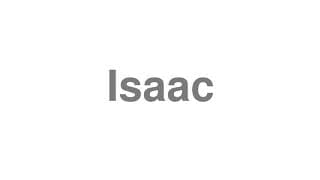 Isaac