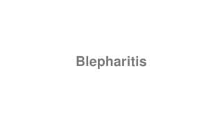 Blepharitis