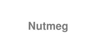 Nutmeg