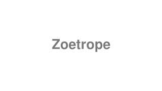 Zoetrope