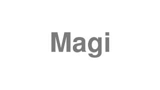 Magi