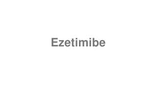 Ezetimibe