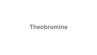 Theobromine