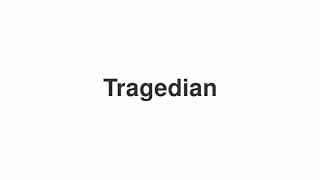 Tragedian