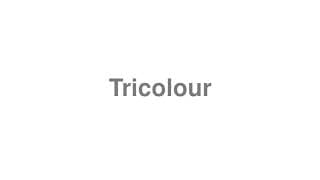Tricolour